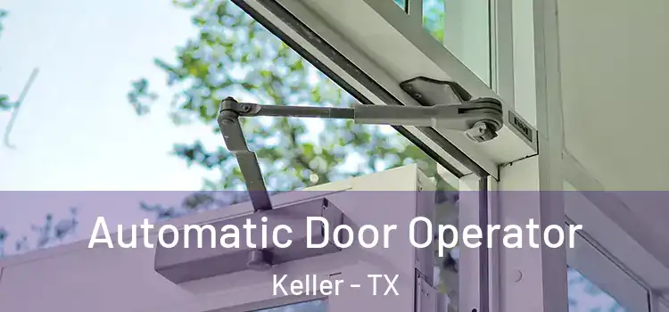  Automatic Door Operator Keller - TX