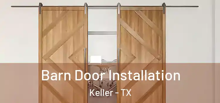 Barn Door Installation Keller - TX