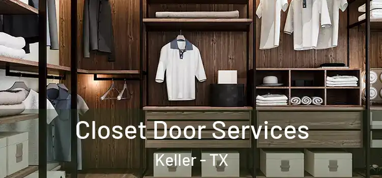  Closet Door Services Keller - TX
