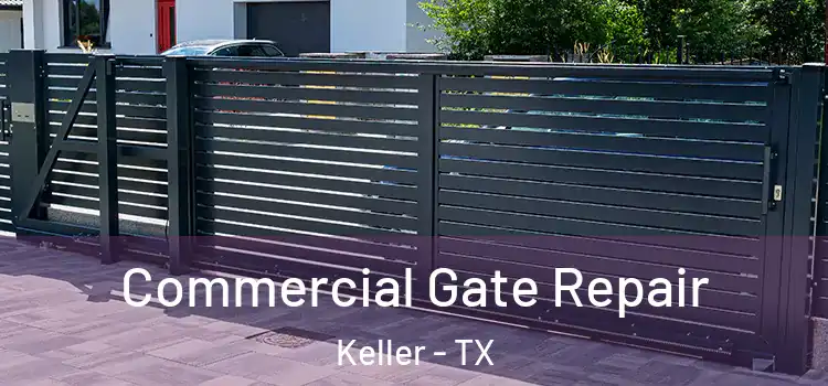  Commercial Gate Repair Keller - TX
