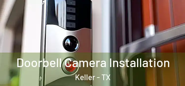  Doorbell Camera Installation Keller - TX