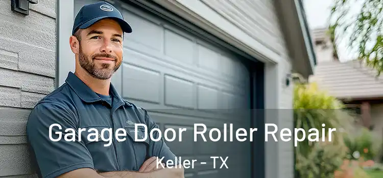  Garage Door Roller Repair Keller - TX