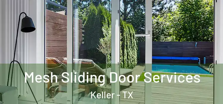 Mesh Sliding Door Services Keller - TX