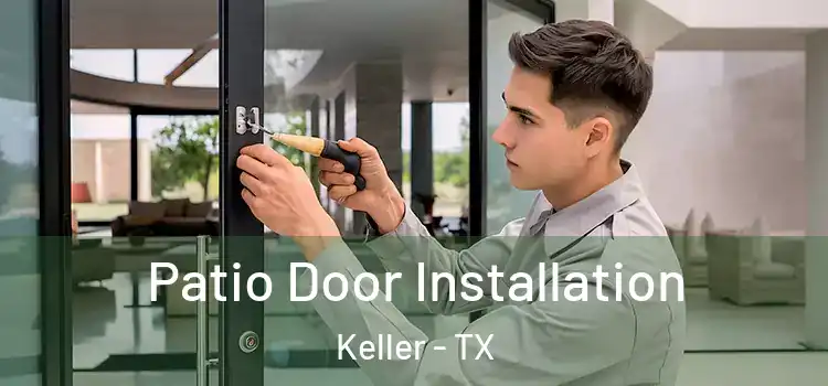  Patio Door Installation Keller - TX