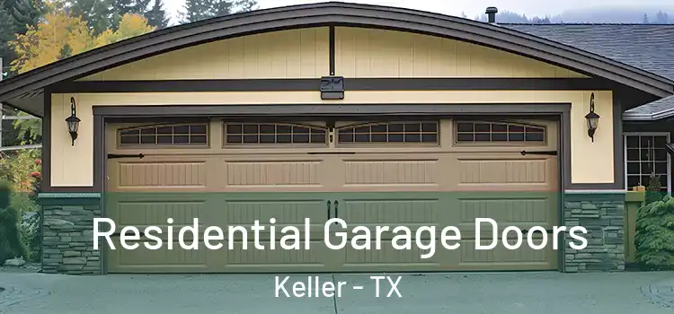  Residential Garage Doors Keller - TX