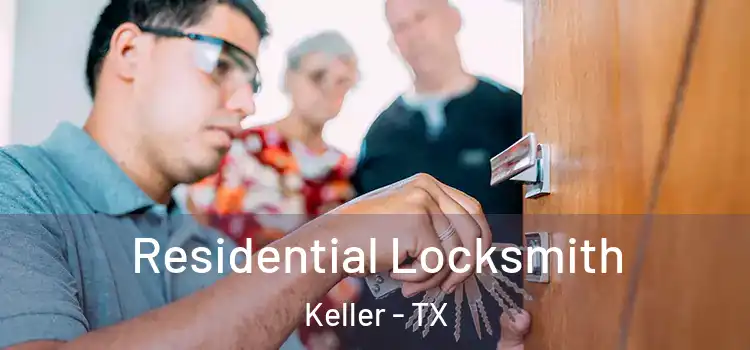  Residential Locksmith Keller - TX