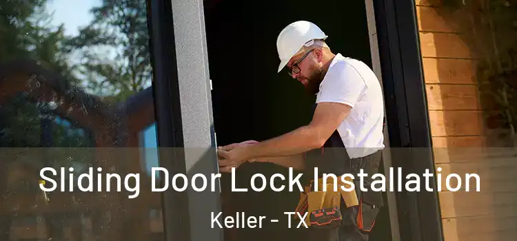  Sliding Door Lock Installation Keller - TX