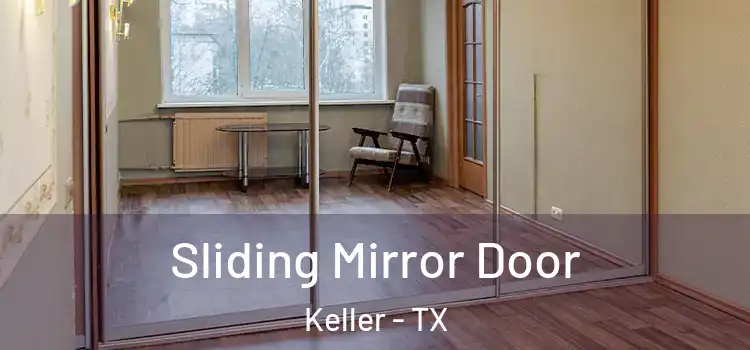  Sliding Mirror Door Keller - TX
