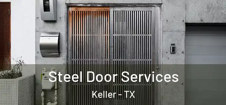  Steel Door Services Keller - TX
