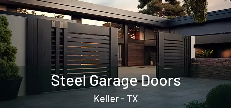  Steel Garage Doors Keller - TX